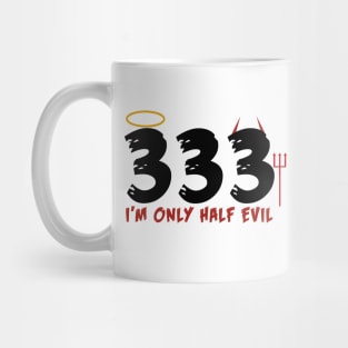 Only Half Evil Mug